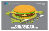 The Map to Brand Growth - IpsosTHE MAP TO BRAND GROWTH Thought Piece 2017... to go and visit my parents, and already the anticipation of a McDonald’s lunch is building in my mind.