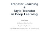 Transfer Learning Style Transfer in Deep Learningweb.eng.tau.ac.il/deep_learn/wp-content/uploads/2016/12/...Transfer Learning & Style Transfer in Deep Learning 4-DEC-2016 Gal Barzilai