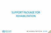 SUPPORT PACKAGE FOR REHABILITATION€¦ · Person centered/integrated care ... Maturity Model Based on the Rehabilitation Conceptual Model 1. ... This indicator is not reflecting
