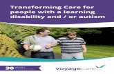 Transforming Care for people with a learning …...Voyage Care is a sector-leading provider of specialist care and support to 3,500+ people with learning disabilities, brain injuries,