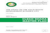 THE STUDY ON THE SOLID WASTE MANAGEMENT …The Study on the Solid Waste Management in Dhaka City Final Report 2 item parameter estimated generation domestic waste: 1,950 t/d business