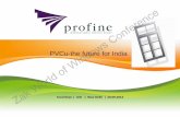 PVCu-the future for India - Zak World of Windowszakworldofwindows.com/images/pdf/WOW2 - Farid - Profine Group.pdf · uPVC windows & doors have very high growth prospects in Indian