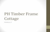 PH Timber Frame Cottage - Efficiency Vermont...Cellulose TJI Curtain Wall - 24 x 24 Timber Frame “ PH uildings use 90% less energy then code built uildings in the USA That’s almost