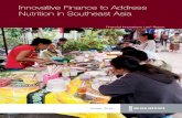 Innovative Finance to Address Nutrition in Southeast Asia...Adapted from: Lawrence Haddad, “The Growing Double Burden of Malnutrition in Asia and the Pacific: Regional Action for