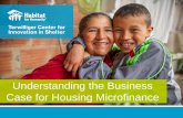 Understanding the Business Case for Housing Microfinance · Growth of housing microfinance sector . in response to client demand, social impact and/or portfolio diversification •