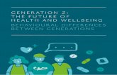 GENERATION Z: THE FUTURE OF HEALTH AND WELLBEING ... - Pegasus All group differences reported are statistically