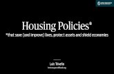 Housing Policies* - World Bankpubdocs.worldbank.org/en/...Bank-Housing-LMT-Low.pdfIncentives for households and microfinance institutions to invest in additional improvements. 5. Regularization