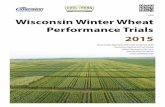 A3868 Wisconsin Winter Wheat Perormancf e Trials 2015€¦ · Wisconsin Winter Wheat . Perormancf e Trials 2015. Shawn Conley, Adam Roth, John Gaska and Damon Smith. Departments of