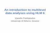 An introduction to multilevel data analyses using HLM 6users.uoa.gr/~vpavlop/memo/notes/HLM_intro.pdf · An introduction to multilevel data analyses using HLM 6 Vassilis Pavlopoulos