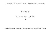 LISBOA - Comite Maritime · LISBOA DU 19 AU 25 MAI 1985 Association invitante : COMISSÀO DE DIREITO MARÍTIMO INTERNACIONAL Marinha Portuguesa Praça do Comércio, 1188 LISBOA CODEX