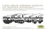 Last-ditch climate option, or wishful thinking? · Last-ditch climate option, or wishful thinking? 3 Executive Summary BECCS is the combination of bioenergy with Carbon Capture and