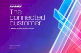 The connected customer...MARKETING From creating need to discover In the digital era, marketing’s mission is turned on its head: not to steer the passive customer to the organization,