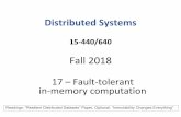 Distributed Systems Fall 2018 - Synergy Labs · Going beyond MapReduce In-memory computation (Spark) Data sharing and fault tolerance Distributed programming model Distributed Machine