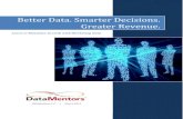 Better Data. Smarter Decisions. Greater Revenue.media.dmnews.com/documents/98/2014betterdatawhitepaper_2442… · 2 Better Data. Smarter Decisions. Greater Revenue. 2) Knowledge-Driven