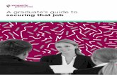 A graduate’s guide to securing that jobwill tell you exactly what you need to know to boost your job prospects and also ask our own expert recruitment consultants to answer some