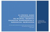 A CRISIS AND CROSSROAD IN RURAL NORTH DAKOTA … · deeper level, this crisis is about navigating a major change in how rural EMS is led, understood, envisioned, valued and funded
