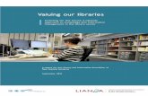 Valuing our libraries - LIANZA · 2019-06-28 · Valuing our libraries Investing for the future: a national ... including reference librarian services and support for navigating the