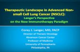 Therapeutic Landscape in Advanced Non- small Cell Lung ... · Therapeutic Landscape in Advanced Non-small Cell Lung Cancer (NSCLC): Langer’s Perspective on the New Immunotherapy