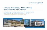 Zero Energy Building Pathway to 2035 · that directs Rhode Island to chart a long-term path to zero net energy buildings. The task force was comprised of the utility, state representatives,