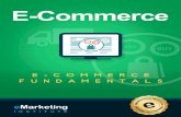 E-Commerce: E-Commerce Fundamentals · E-commerce Buyers and sellers together make up e-commerce, short for electronic commerce. E-commerce is the transaction between a buyer and