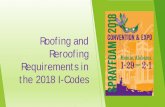 Roofing and Reroofing Requirements in the 2018 I-Codes · Roofing is One of the Most Common Renovation Projects. Most New Roofs are on EXISTING Buildings. Bringing Roof Assemblies