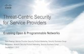 Threat-Centric Security for Service Providers · Enabling Open & Programmable Networks Threat-Centric Security for Service Providers September 1, 2015 Bill Mabon, ... Profile Benefits: