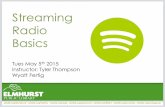 Streaming Radio Basics - Elmhurst Public Library · Streaming Radio Basics. ... • iHeartRadio • Freegal • SoundCloud, Mixcloud, bandcamp • mixlr. Here at EPL More music is
