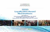 Loyalty360 | The Association for Customer Loyalty - …...The Loyalty360 Awards acknowledge leading customer loyalty strategies. A panel of judges—comprised of Loyalty360 members—determines