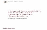 Hospital Stay Guideline for Hospitals and Disability Service Organisations/media/Files/Corporate... · 2017-04-13 · The Hospital Stay Guideline for Hospitals and Disability Service