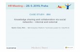 CASE STUDY: IBM Knowledge sharing and collaboration via ... · IBM OWNs Collaboration and Analytics solutions IBM Connections, IBM Verse, IBM Sametime, IBM Watson Analytics, IBM Watson