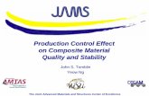 Production Control Effect on Composite Material Quality and Stability · 2006-06-27 · Production Control Effect on Composite Material Quality and Stability • Motivation and Key