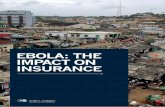 EBOLA: THE IMPACT ON INSURANCE · 2014-12-10 · EBOLA: THE IMPACT ON INSURANCE However the higher the number of cases, the harder it becomes to deploy such resources. This is especially