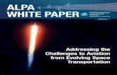 White Paper - Addressing the Challenges to Aviation from … · 2018-11-08 · Addressing the Challenges to Aviation from Evolving Space Transportation. ALPA WITE PAPER 2 June 2018
