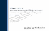 Demographic Analysis & Forecasts - Barnsley · Demographic Analysis & Forecasts Assumptions, Methodology & Scenario Results September 2014 For the attention of: Paula Tweed Barnsley