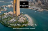 AN ISLAND LIKE NO OTHER - Four Seasons€¦ · Iconic in design, Four Seasons features a 68-storey tower set on a five-hectare (12-acre) private island – accessible by causeway,