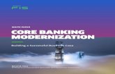 WHITE PAPER CORE BANKING MODERNIZATION · systems with an open banking framework that provides customer centricity. Operations Improve operational efficiency via standardization of