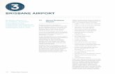BRISBANE AIRPORT 3... · 2018-01-10 · Brisbane Airport to have the most efficient runway system of all major Australian city airports. The NPR will double the capacity of Brisbane