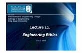 Lecture 12 - Engineering Ethics (AMS Dec23 16)fac.ksu.edu.sa/sites/default/files/...ams_dec23_16.pdf · Introduction to Engineering Design College of Engineering King Saud University.