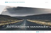 THE OLIVER WYMAN AUTOMOTIVE MANAGER€¦ · 14 04 18 22 54 58 62 66 42 46 50 how data can inform design embracing an electric future supply chain risk in the digital age getting ahead