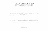 UNIVERSITY OF EVANSVILLE · 2016-08-22 · UNIVERSITY OF EVANSVILLE Physical Therapist Assistant Program Clinical Education Handbook Table of Contents 1.0 Physical Therapist Assistant