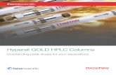 Hypersil GOLD HPLC Columns - Fisher Scientific...Hypersil GOLD HPLC columns are available in 12 different chemistries to optimize separations and maximize productivity. The extensive