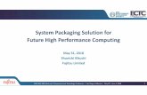 System Packaging Solution for Future High … EPS Shunichi Kikuchi.pdfFuture High Performance Computing 2018 IEEE 68th Electronic Components and Technology Conference │ San Diego,