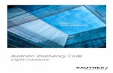 Austrian Insolvency Code - rautner.com€¦ · AUSTRIAN INSOLVENCY CODE 2 Part One. Insolvency Law. Main Chapter One. Effects of Opening of Insolvency Proceedings. Chapter One. General