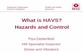 What is HAVS? Hazards and Control · fingers all the time because you just can’t feel the paper between your fingersIf I’d have realised how bad it was going to be, I wouldn’t