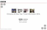 LONDON - BBC Newsnews.bbc.co.uk/2/shared/bsp/hi/pdfs/12_12_16xmastravel2016.pdf · CENTRAL LONDON CONGESTION CHARGE No charge between Christmas Eve (24th Dec) and Monday 2nd January,