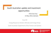 South Australian update and investment opportunitiesenergymining.sa.gov.au/__data/assets/pdf_file/0020/... · South Australian update and investment opportunities PESA Deal Day 14