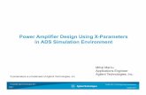 Power Amplifier Design Using X-Parameters in the ADS Simulation … · 2011-10-26 · X-parameter Model for Defining Desired LSOP • Support both DC and RF-performance – DC-sweep