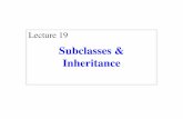 Subclasses & Inheritance - Cornell University · 2018-12-10 · 10/30/18 Subclasses & Inheritance 2. Announcements for Today Reading Assignments •A4 graded by end of week §Survey