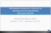 2016 PP Business Results - Minnesota.gov Portal / …mn.gov/mnddc/council/documents/2016_Business_Results.pdfBusiness Results 4 6 9 10 SA as Teachers/Trainers FFY2013 FFY2014 FFY2015