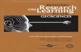 Research BRINGING ONLearning GEOSCIENCES · cognitive scientists. The time is ripe for such a partnership because: • Geoscience educators are receptive to research partnerships